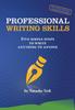 The Professional Writing Skills : Five Simple Steps To Write Anything To Anyone Book