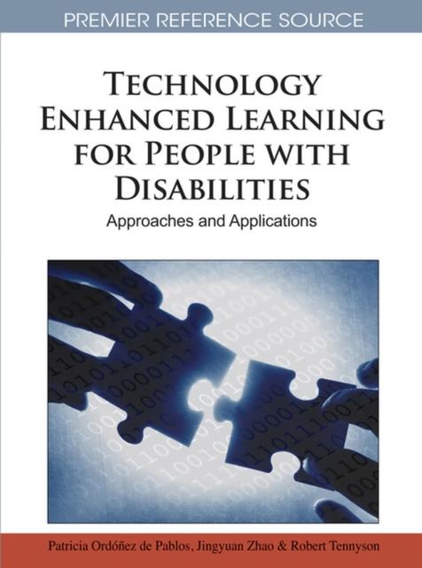 The Technology Enhanced Learning for People with Disabilities : Approaches and Applications Book