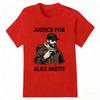 Justice for Alex Pretti 100cotton Unisex Graphics Shirt Abolish ICE Minneapolis Democracy Protest Shirt Short Sleeve Oneck