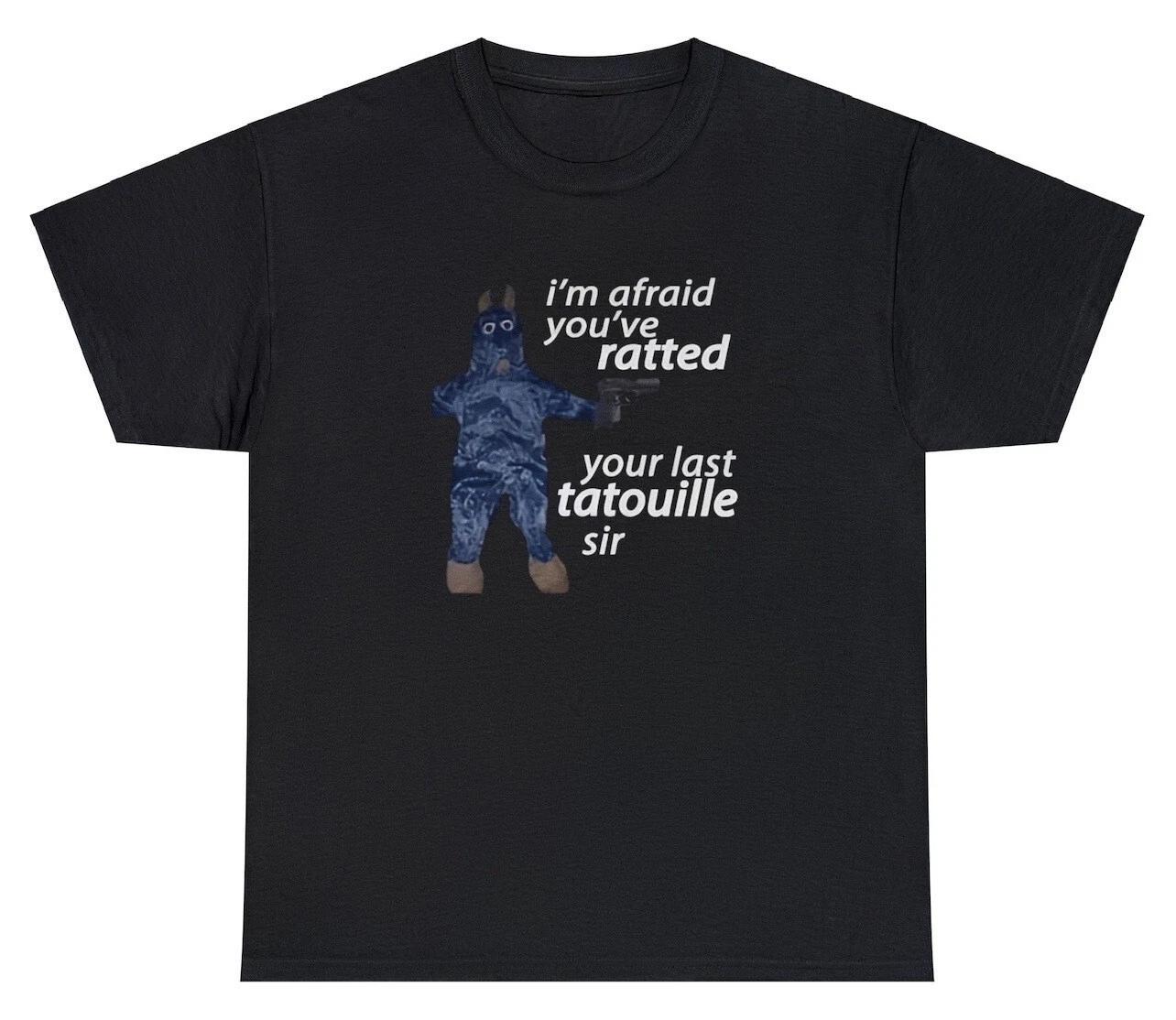 

I m Afraid You ve Ratted Your Last Tatouille T Shirt Ratatouille Movie Humor Tee M