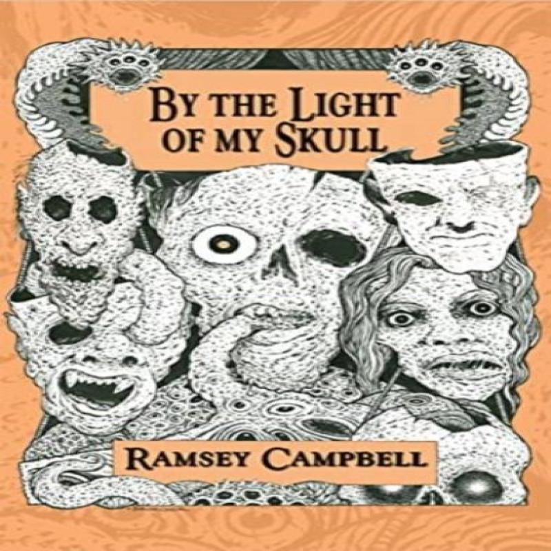 By the Light of My Skull by Ramsey Campbell Paperback Book 9781786368607