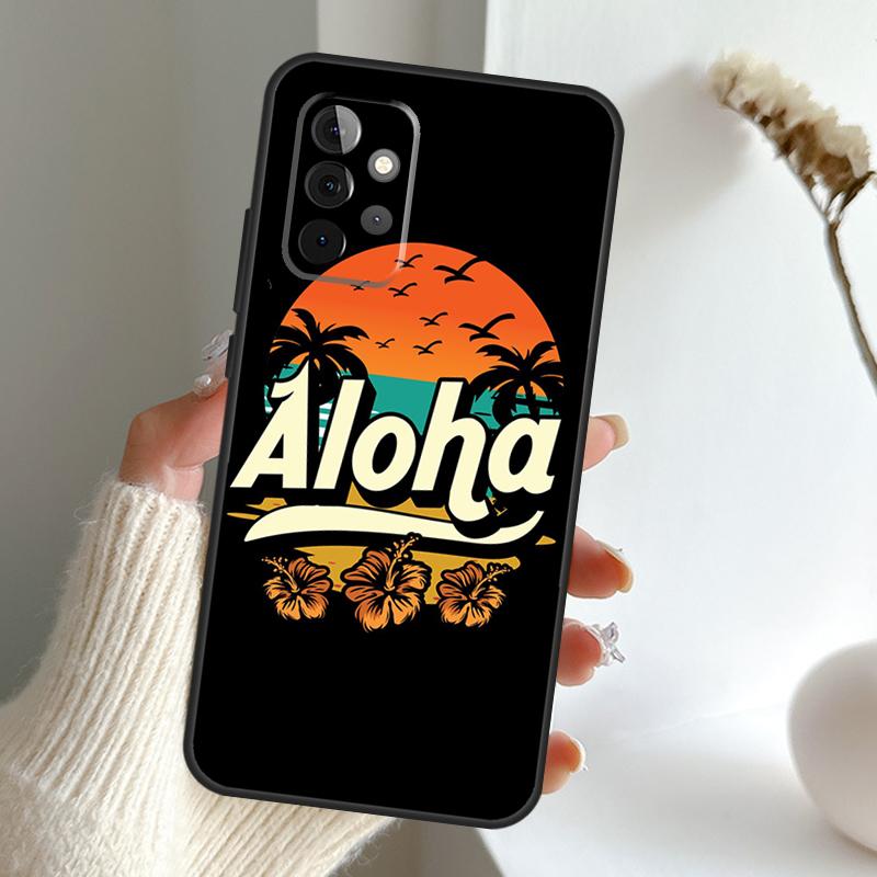 Hello Hawaii Aloha Beaches Case For Samsung Galaxy A55 A15 A35 A56 A06 A16 A26 A36 A32 A52 A13 A33 A53 A14 A34 A54 A17