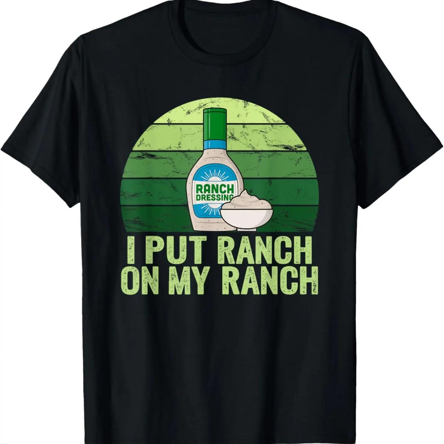 

I put Ranch on my Ranch Shirt Funny Vintage Ranch Dressing T-Shirt XXXXXL чорний
