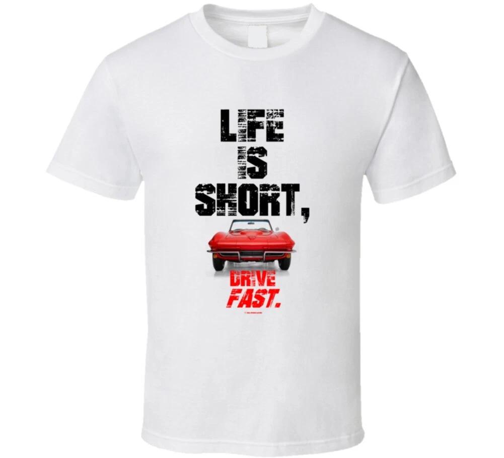 Life Is Short Drive Fast C2 Corvette Gift T Shirt 3XL