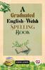 Libro A Graduated English-Welsh Spelling Book