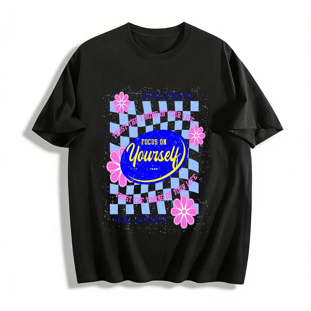 

Focus on Yourself Slogan Print Tee Trust the Timing of Your Life Top Pure cotton T-shirt XXS