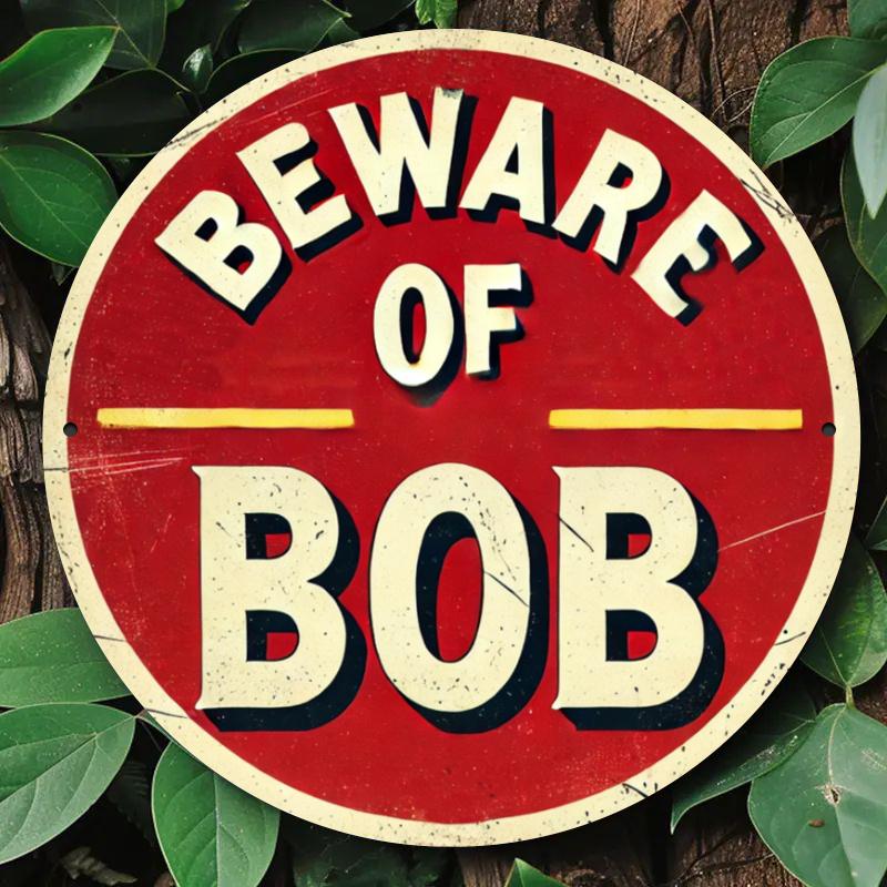 

pc Classic Beware of Bob Round Wooden Sign VintageInspired Wall Art Multipurpose IndoorOutdoor Decor for Home Bar 20x20cm(8x8inch)