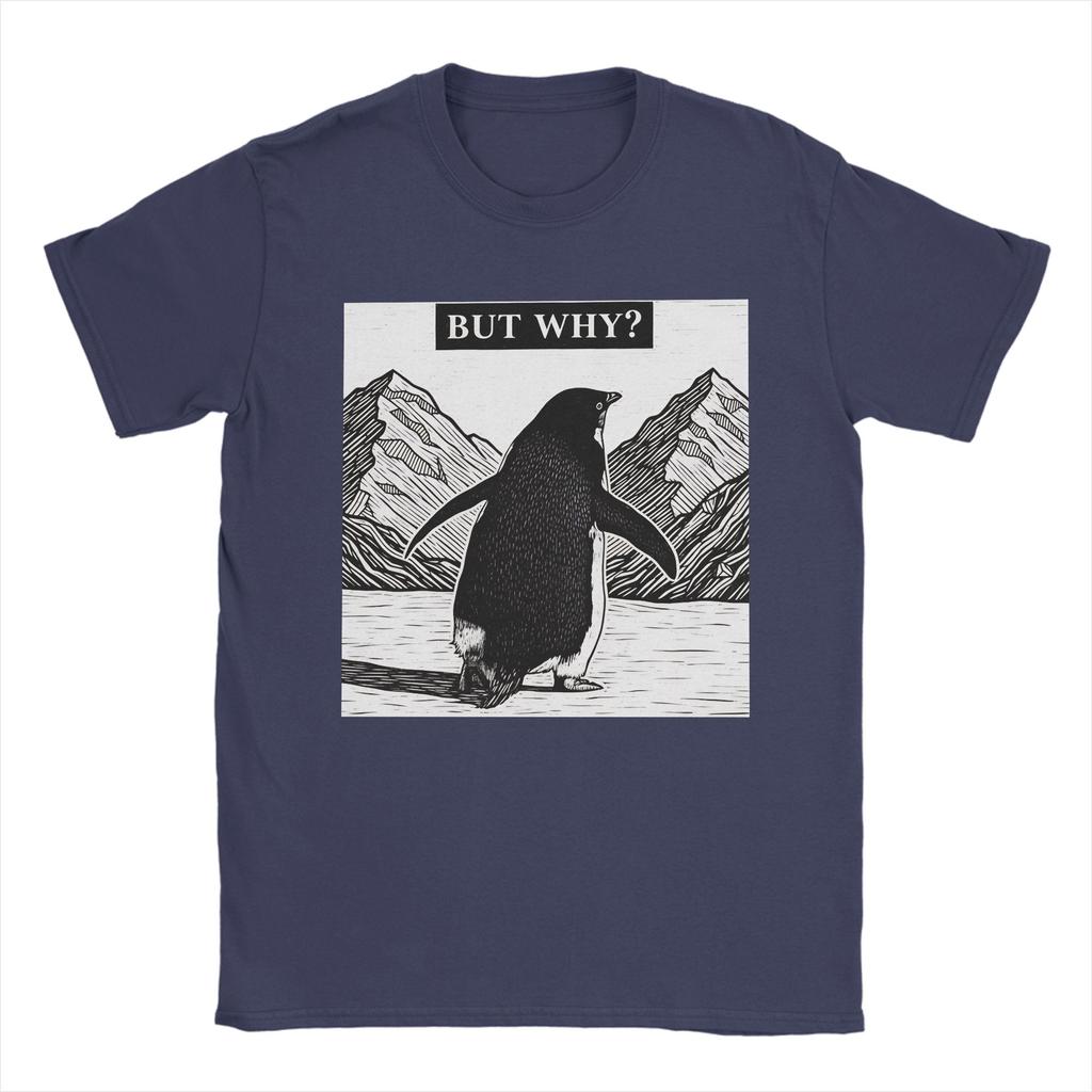 But Why Nihilist Penguin Meme Design Unisex T Shirt Tees Short Sleeve Round Collar TShirt 100 Cotton New Arrival Clothing