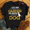 Work In My Garden And Hangout With My Dog Funny Pet T-Shirt - Gift for Dog Lovers - Funny Dog - Pitbull Lovers - Mother's Day