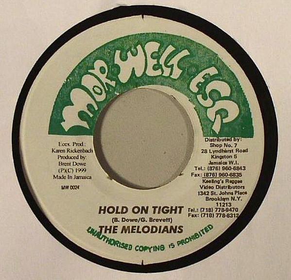 

7inch Record MELODIANS / MORWELL UNLIMITED - Hold On Tight MW0024 Morwell Esq. 1999 Jamaica Reggae, Ska & Dub Used