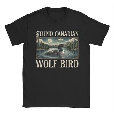 Novelty Stupid Canadian Wolf Bird Funny Loon Bird TShirts for Men Crewneck Cotton T Shirts Short Sleeve Tees Gift Idea Clothing