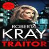 Traitor by Roberta Kray Hardback Book 9781408730034