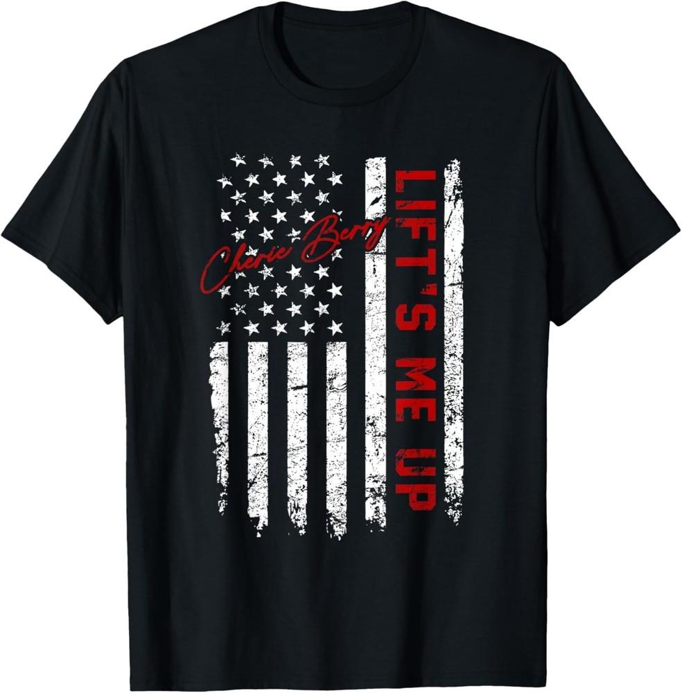 Cherie Berry Lifts Me Up Flag US Men Women T-Shirt M