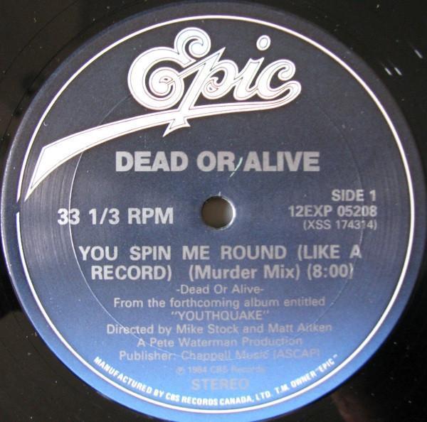 

12inch Record DEAD OR ALIVE - You Spin Me Round (Like A Record) ( 12EXP05208 Epic 1984 Canada Dance & Electronica Used