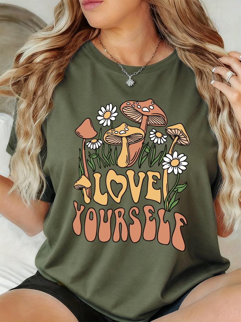 Love Yourself Mushrooms Flowers Printing TShirt Womens Basics T Shirts Soft Loose Short Sleeve Tops Summer ONeck Woman Clothes
