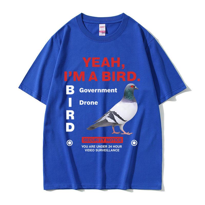 Yeah Im A Bird GovernUnisext Pigeon Funny Meme Tshirt Unisex Women Fashion Oversized T Shirts Male Casual Vintage Cotton Tshirts