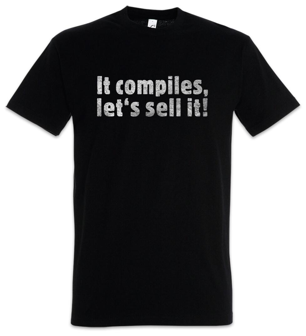It Compiles Let Sell It T-Shirt Fun Nerd Geek coder Computer Science Scientist L