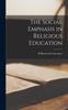 Bok The Social Emphasis In Religious Education