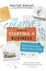 The The Creative's Guide To Starting a Business : How To Turn Your Talent Into a Career Book