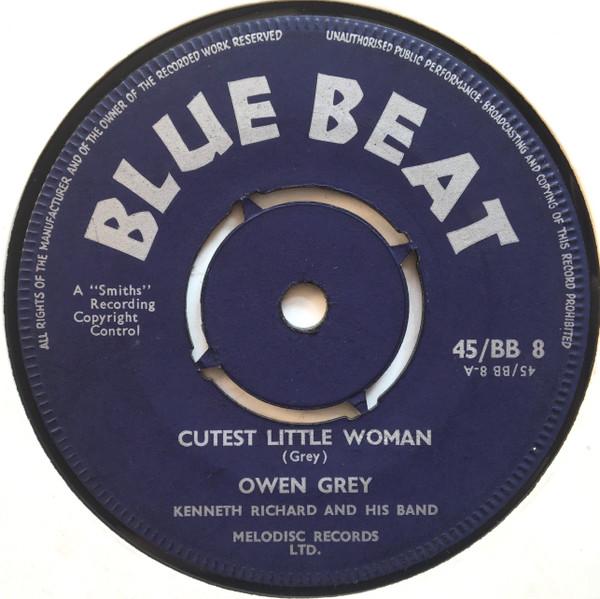 

7inch Record OWEN GRAY, KENNETH RICHARDS & HIS B - Cutest Little Woman / Running Aroun 45BB8 Blue Beat 1960 UK Reggae, Ska & Dub Used