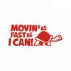Funny Movin'as Fast As I Can Tortoise Car Sticker Cartoon Animal Window Decal