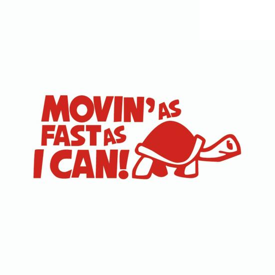 Funny Movin'as Fast As I Can Tortoise Car Sticker Cartoon Animal Window Decal