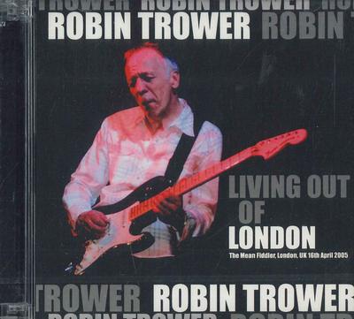 CD ROBIN TROWER - Living Out Of London TRIAL046 NOT ON LABEL Non Japan Rock Used