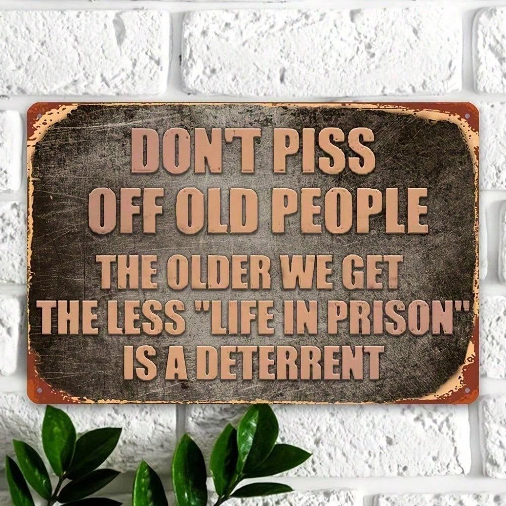 

Vintage Don t Off Old People Funny Quote Sign - 12x8 Inch Rustic Metal Wall Decor Plaque with Life Sentence Humorous Saying - Vi різнокольоровий