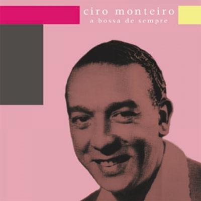 Ciro Monteiro Ewige Bossa
