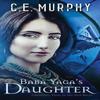 Baba Yagas Daughter by C E Murphy Paperback Book 9781613171677