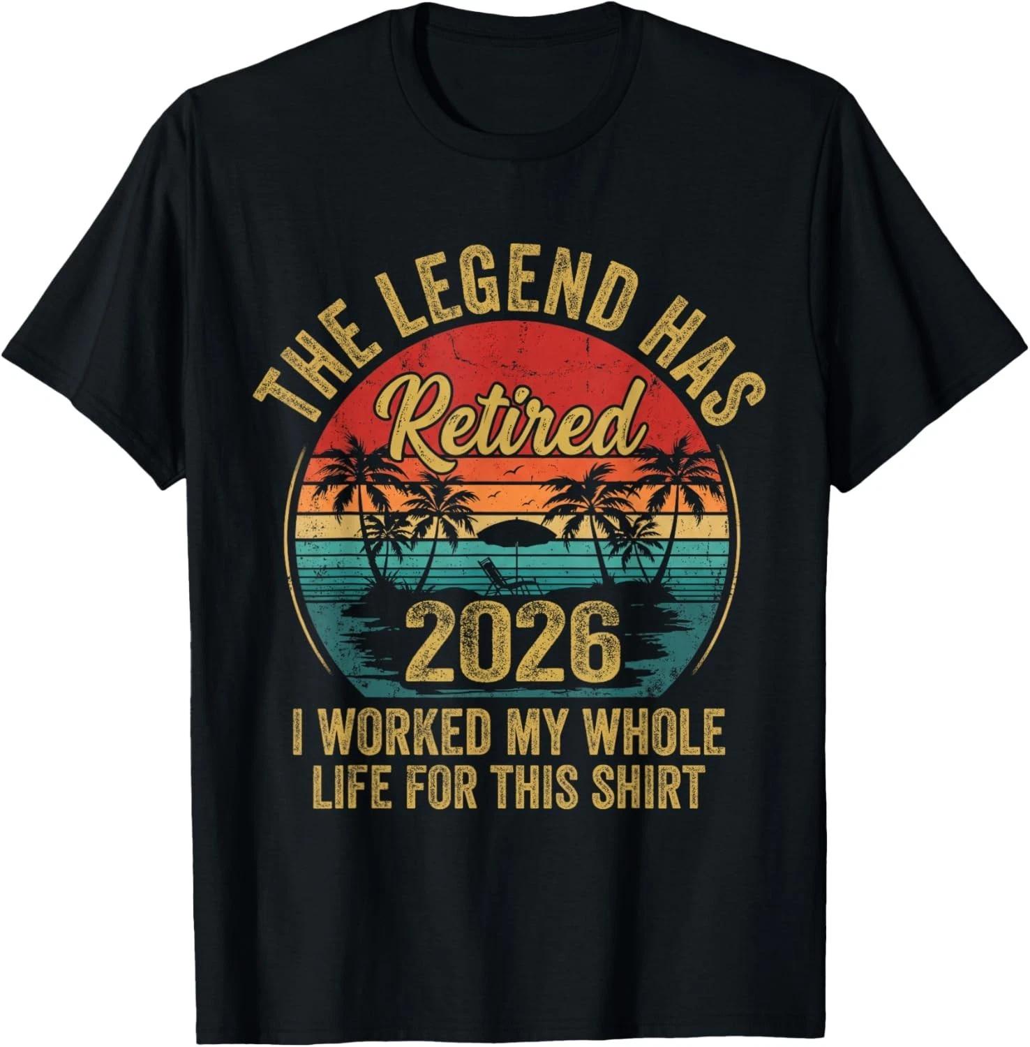 Retired 2026 Worked Whole Life for This Women Men Funny Gift Unisex T-Shirt S