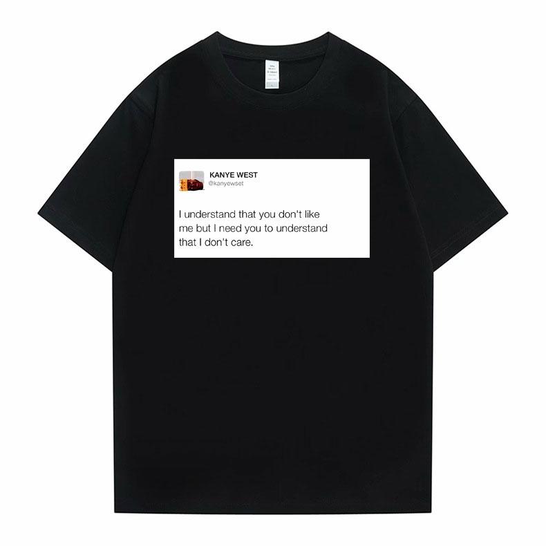 Funny Tweet Tshirt Hip Hop Kanye West Tshirts I Wanna Be Nice But Everyone Annoys Me T Shirt Summer Women Novelty Tshirts
