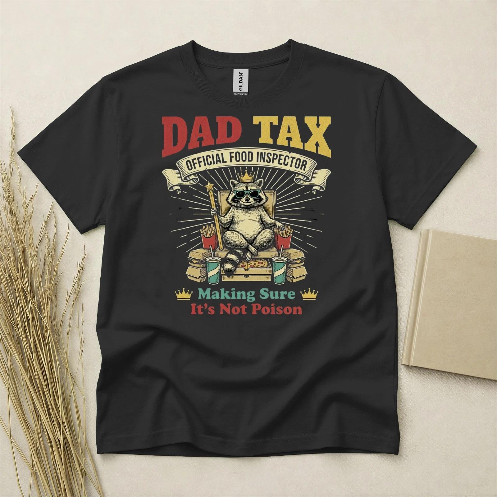 Dad Tax T Shirt Funny Fathers Day Gift Birthday Gift For Dad Raccoon Food Tee UK XL