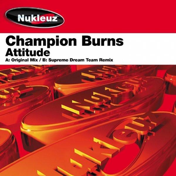 

12inch Record CHAMPION BURNS - Attitude 0475PNUK Nukleuz 2003 UK Dance & Electronica Used