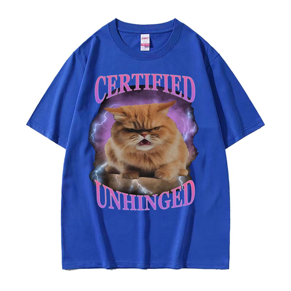 Certified Unhinged Funny Cat Meme T Shirts Unisex Womens Summer Trending Short Sleeve T Shirt Casual 100 Cotton Oversized Tshirt