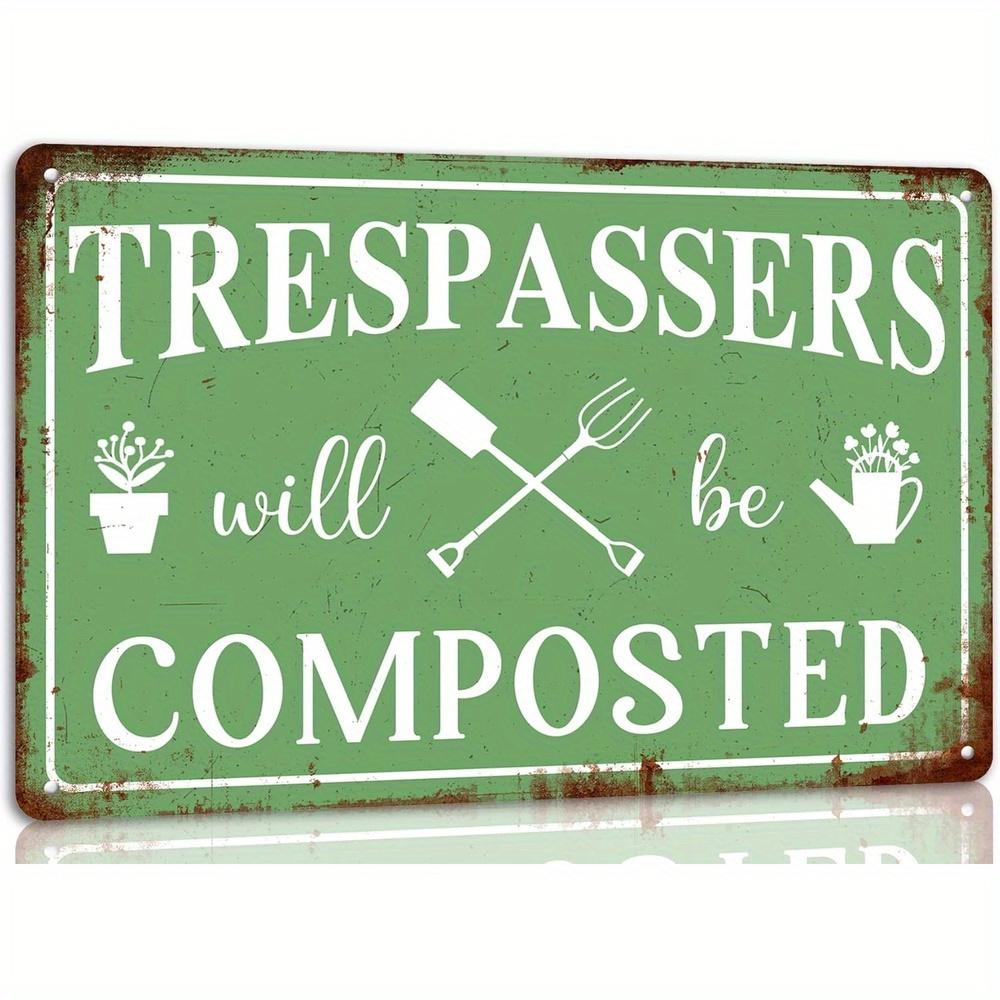 

Funny Trespassers Will Be Composted Vintage Metal Tin Sign 20x30cm（7.8x11.8inch）