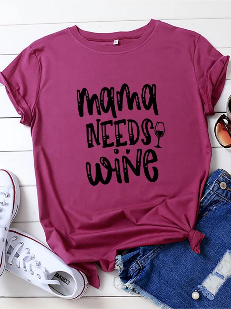 MAMA NEEDS WINE Letter Print T Shirt WoUnisex Short Sleeve O Neck Loose Tshirt Summer WoUnisex Tee Shirt Tops Camisetas Mujer