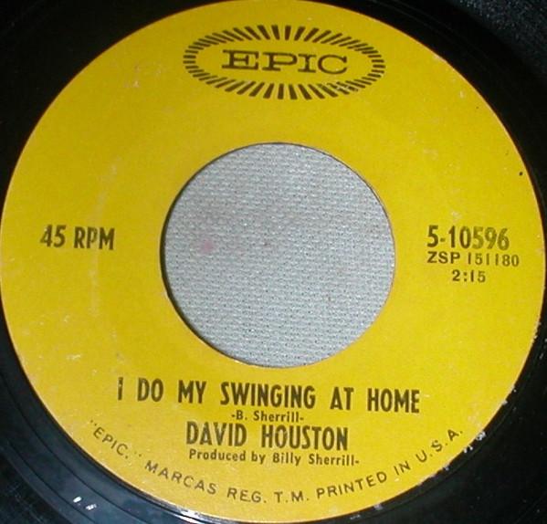 

7inch Record DAVID HOUSTON - I Do My Swinging At Home / Then I l 510596 EPIC 1970 US Country/Folk Used