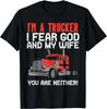 Trucker Fear Wife God Truck Funny Jesus Christian Unisex Gift TShirt Streetwear Unisex Clothing Unisex Clothing 100 Cotton Tee Tops