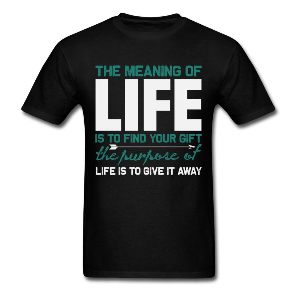 

The Meaning of life shirt Inspirational Quote Tshirt motivational T-Shirt 2XL