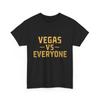 Vegas Vs Everyone Pride Quote T-Shirt Unisex Vintage Graphic Tee