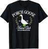 Porch Goose Social Club Gotta Go Dress My Goose Silly Goose T-Shirt