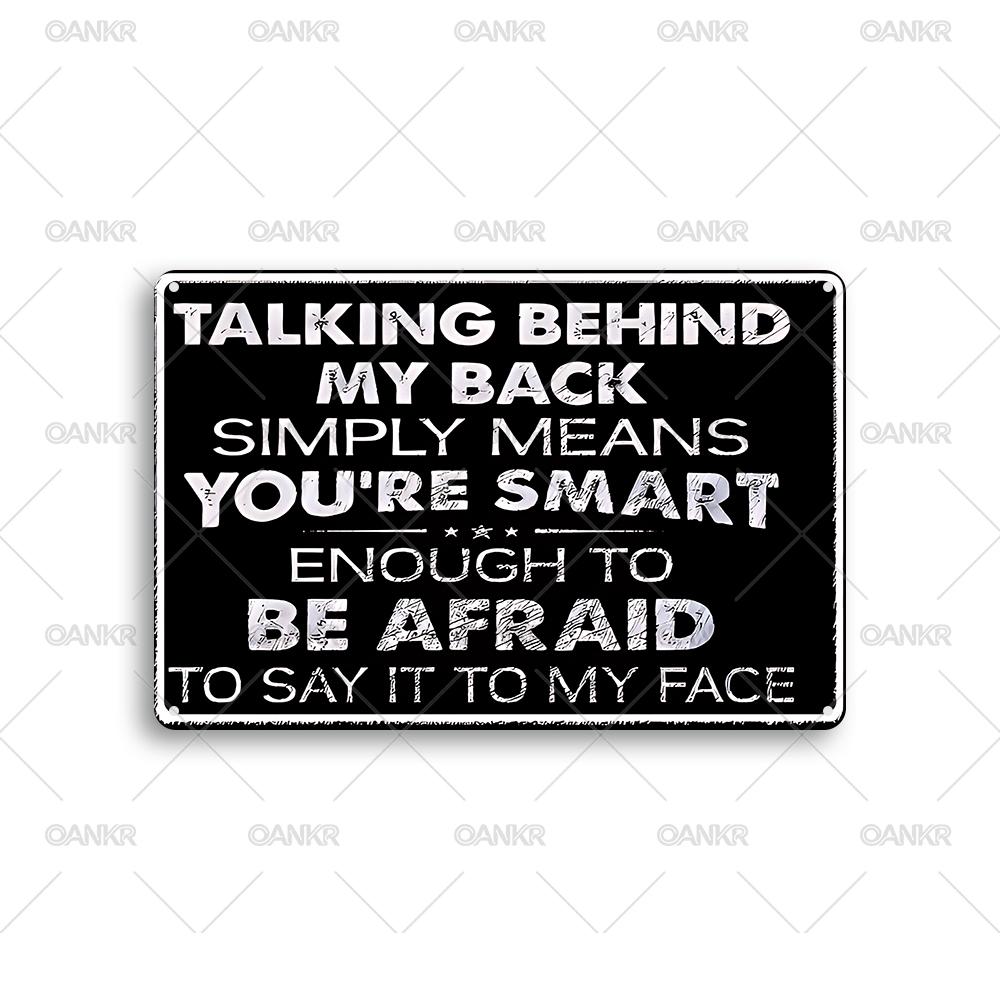 

Vintage Metal Tin Sign Talking Behind My Back Simply Means Youre Smart Art Poster Metal Signs for Cave Garage Home Wall Decor 20x30cm（7.8x11.8inch）