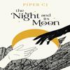 The Night and Its Moon by Piper CJ Paperback Book 9781728275390