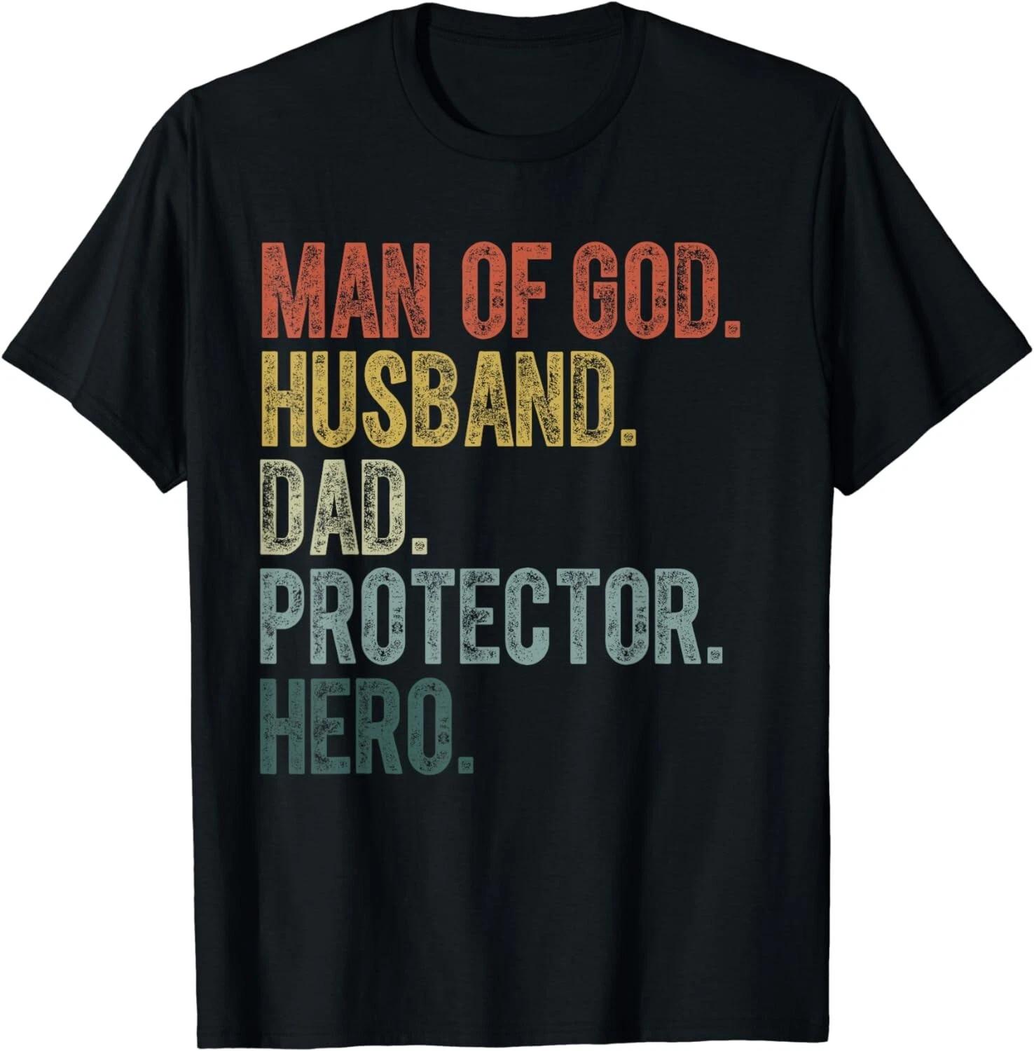 

Man of God Husband Dad Protector Hero Father s Day Men Gift Unisex T-Shirt M