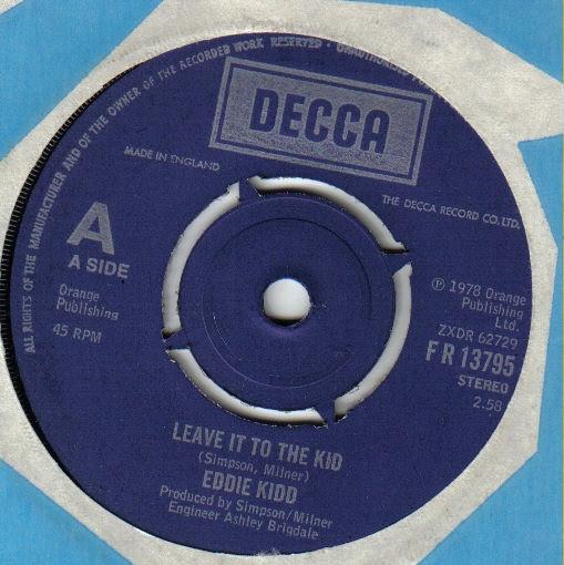 

7inch Record EDDIE KIDD - Leave It To The Kid FR13795 Decca 1978 UK Rock Used