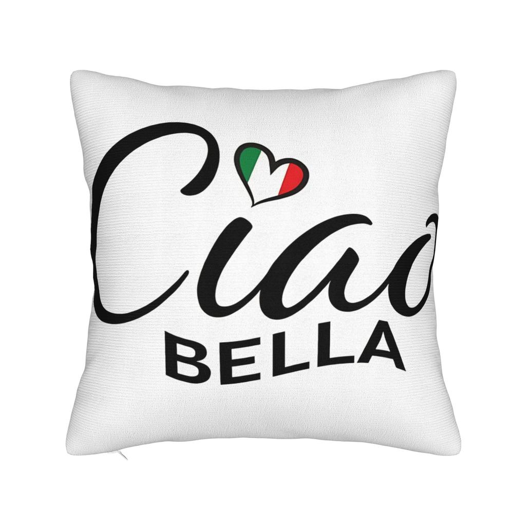 Ciao Bella Italy Pillow Cover Comfy Cushion Cover Kawaii Pillow Case For Chair Sofa Home Decor