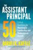 The The Assistant Principal 50 : Critical Questions for Meaningful Leadership and Professional Growth Book