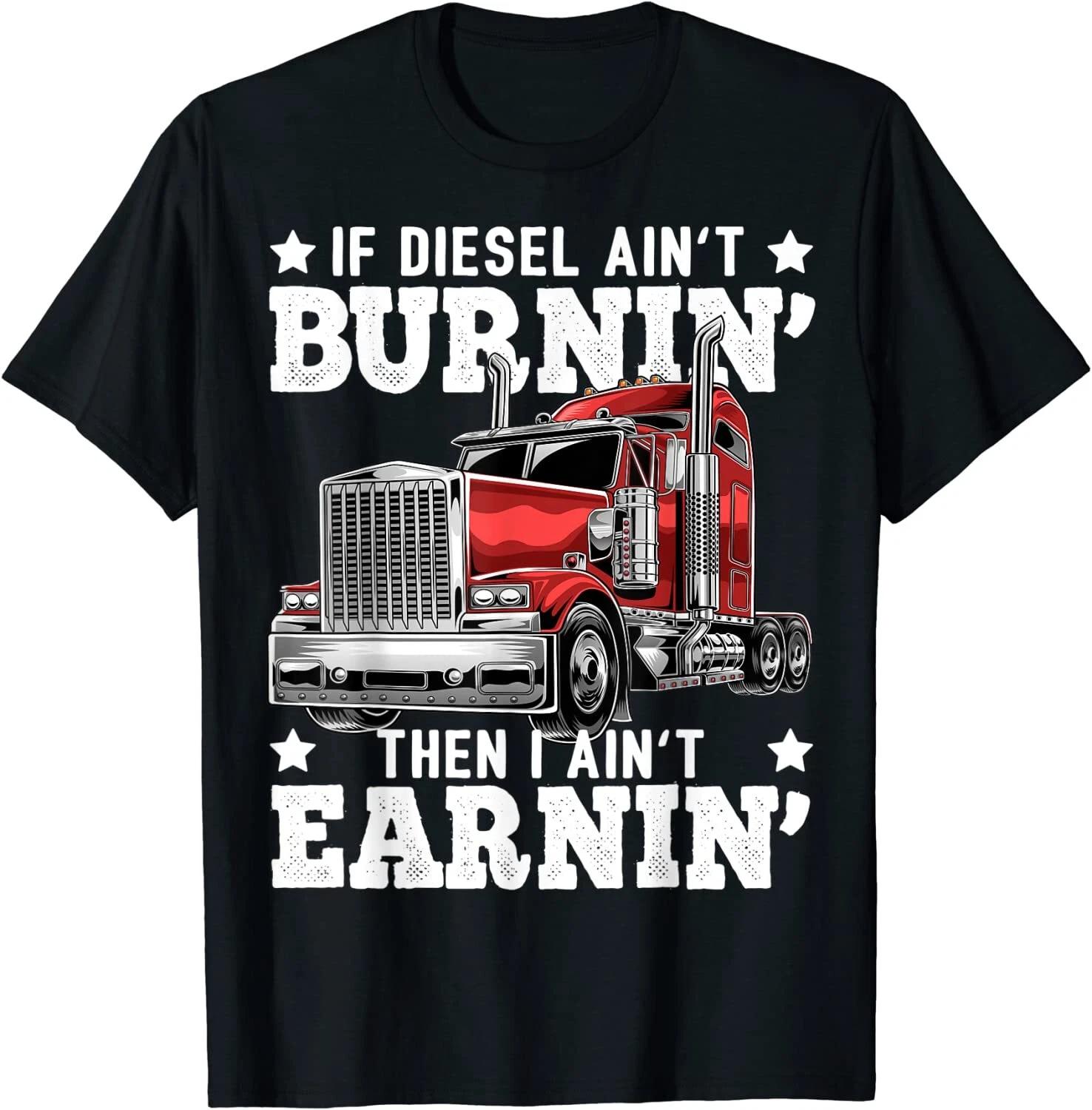 Funny Diesel Trucker Big Rig Semi-Trailer Truck Driver Gift S-5XL XXL