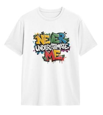Never Underestimate My Graphic Print Cotton T-shirt High Street Fashion Street Style Harajuku Aesthetic Loose Plus-size Top